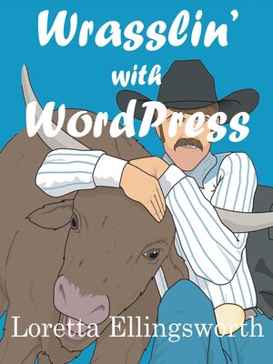 cover image of Wrasslin' with Wordpress